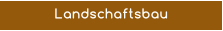 Landschaftsbau