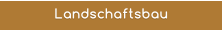 Landschaftsbau